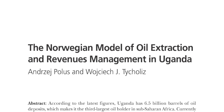 The Norwegian Model of Oil Extraction and Revenues Management in Uganda (2017)